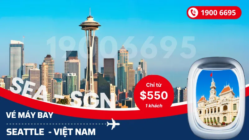 Đặt mua vé Seattle Mỹ về Hồ Chí Minh, Hà Nội giá rẻ