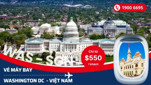 Đặt mua vé Washington DC Mỹ về Hồ Chí Minh, Hà Nội giá rẻ