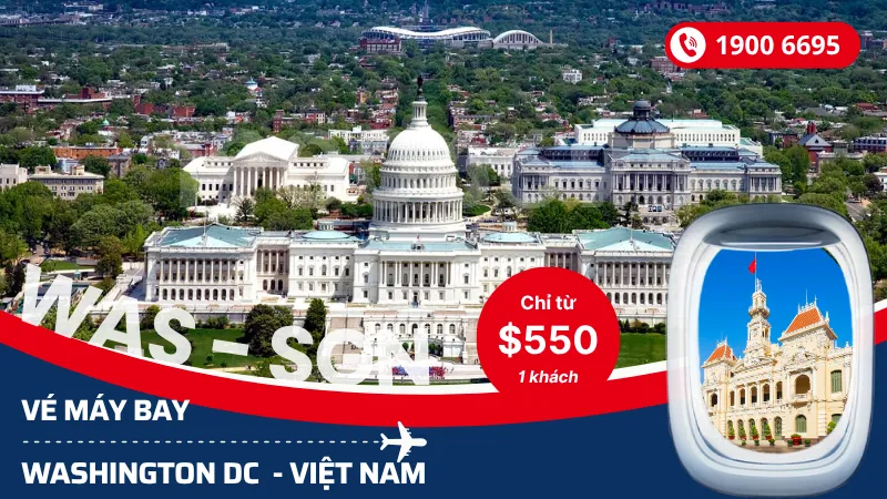 Đặt mua vé Washington DC Mỹ về Hồ Chí Minh, Hà Nội giá rẻ