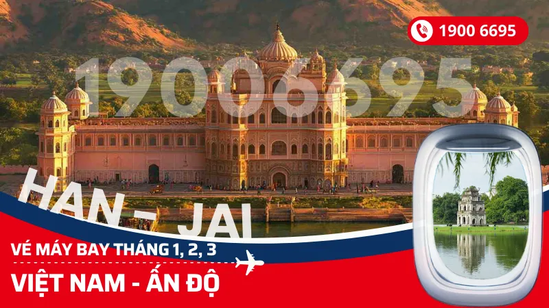 Chuyến bay Hà Nội đi Ấn Độ tháng 1, 2, 3