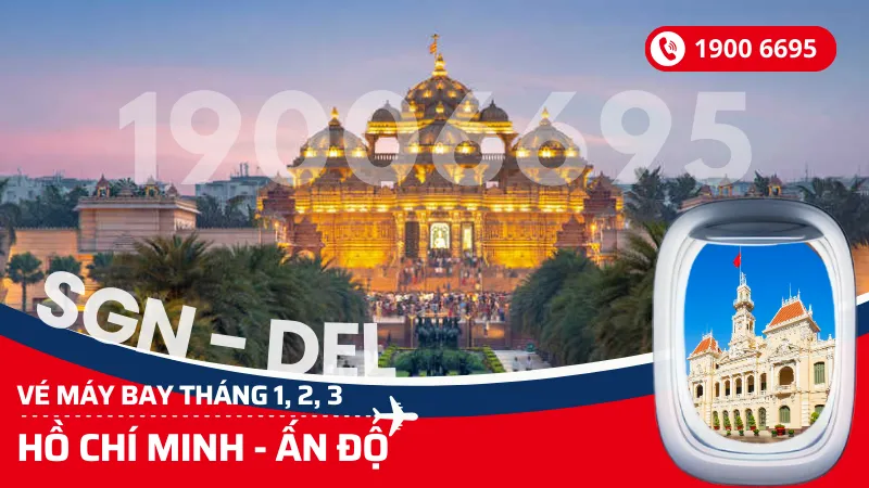 Đặt vé Hồ Chí Minh đi Ấn Độ tháng 1, 2, 3
