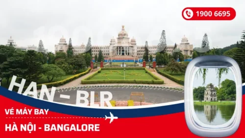 Kinh nghiệm săn vé Hà Nội (HAN) đi Bangalore